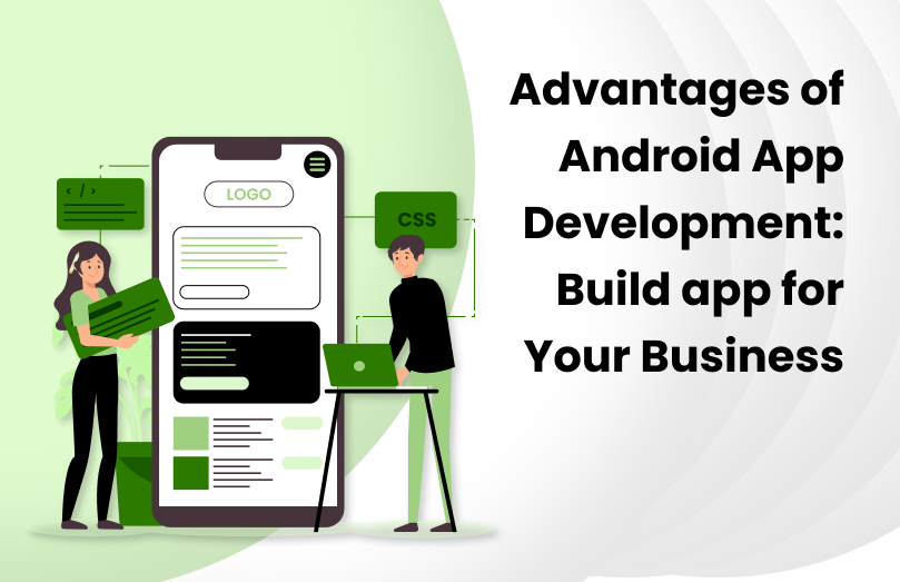 advantages of android app development