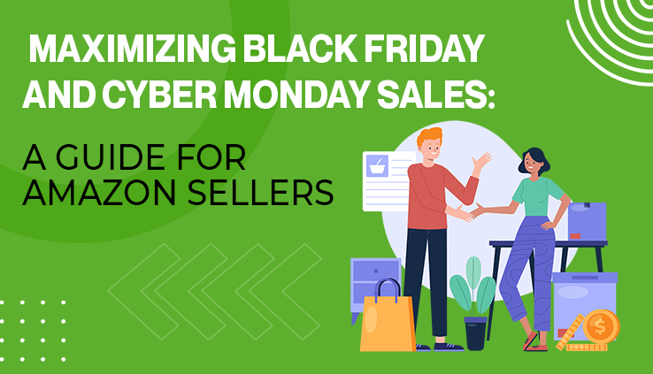 Maximizing Black Friday and Cyber Monday Sales A Guide for Amazon Sellers (1)