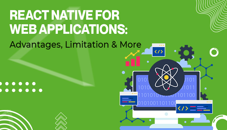 React Native For Web Applications Advantages, Limitation More