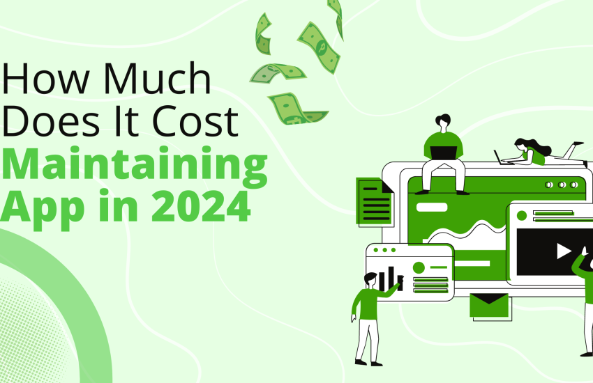 how much does t cost to maintain an app in 2024